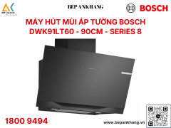 Máy hút mùi áp tường Bosch DWK91LT60 - Series 8 - 90CM